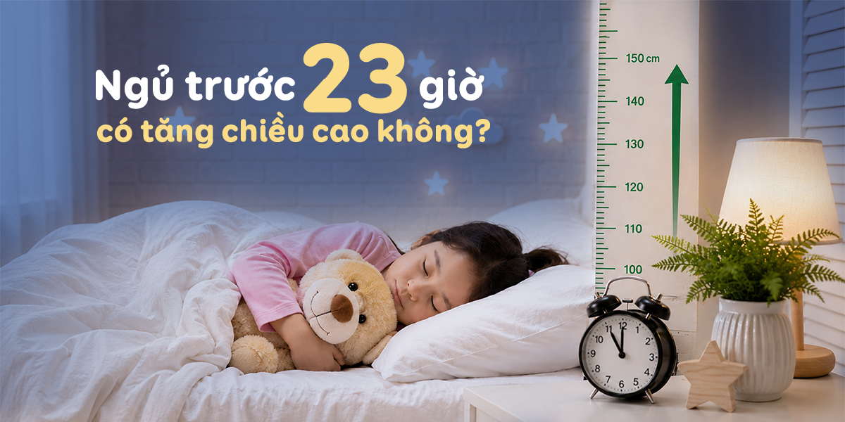 Ngủ trước 23 giờ có tăng chiều cao không? Bí quyết ngủ ngon để tăng chiều cao