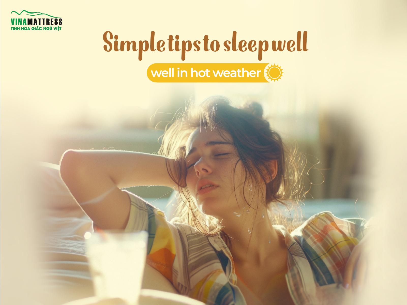Simple tips to sleep well in hot weather